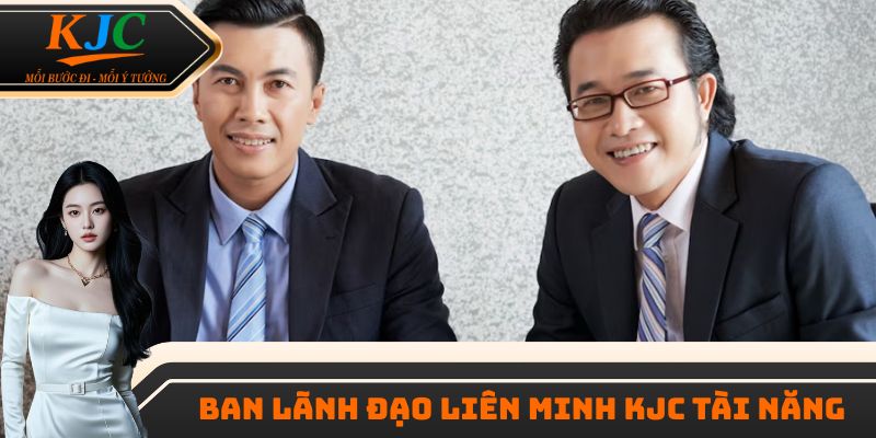 Ban lãnh đạo liên minh KJC tài năng