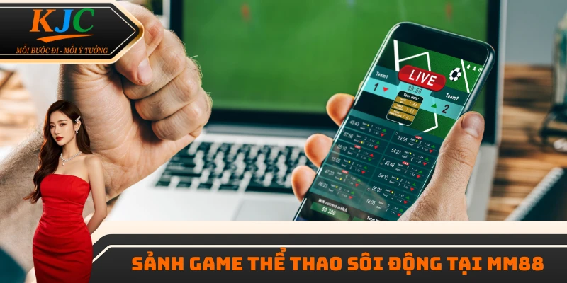 Sảnh game thể thao sôi động tại MM88