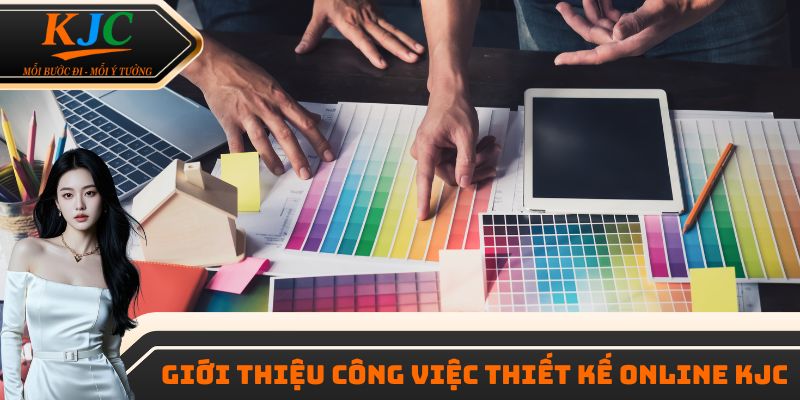 Giới thiệu công việc thiết kế online KJC