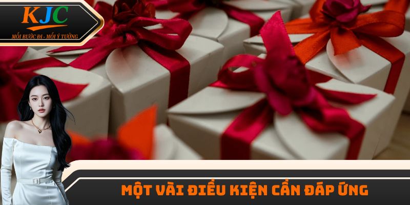 Một vài điều kiện quan trọng khi tham gia khuyến mãi tháng 8
