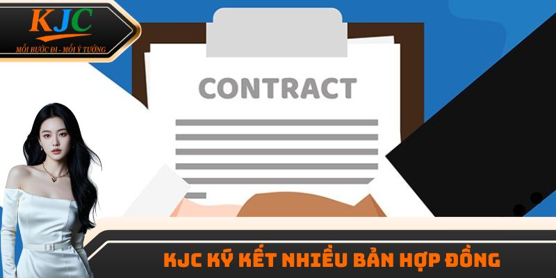 KJC ký kết nhiều bản hợp đồng
