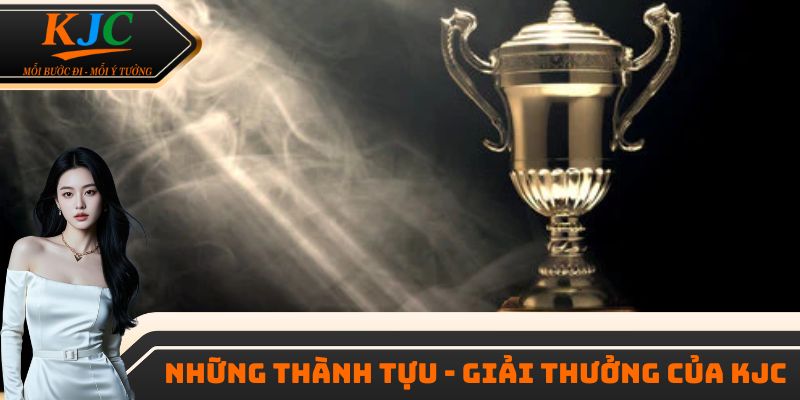 Những thành tựu - giải thưởng của KJC