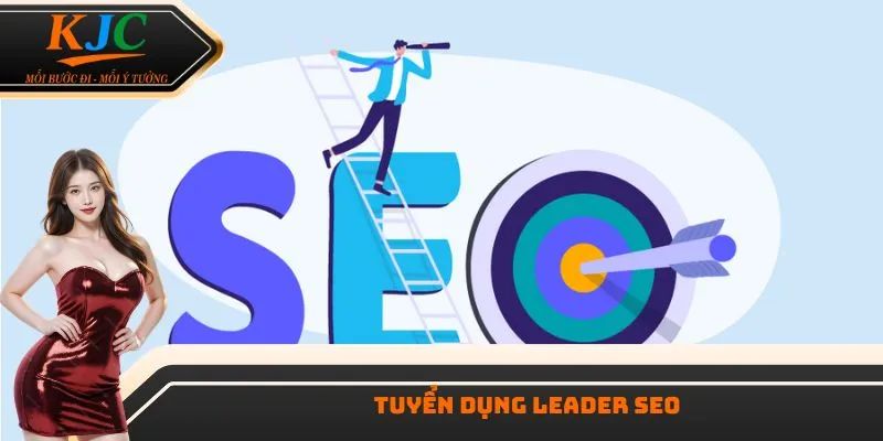 Tuyển dụng leader SEO