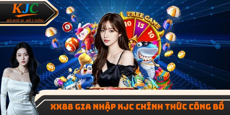 Sự kiện XX88 gia nhập KJC đã được công bố trang trọng